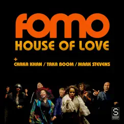 House of Love (feat. Chaka Khan, Taka Boom & Mark Stevens) - Single by FOMO album reviews, ratings, credits