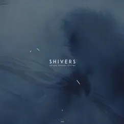 Shivers (feat. Pensees & Iustina) Song Lyrics