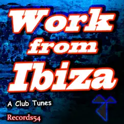 Work from Ibiza Song Lyrics