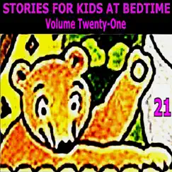 Stories for Kids at Bedtime, Vol. 21 by Stories for Kids at Bedtime album reviews, ratings, credits