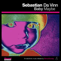Baby Maybe - Single by Sebastian Da Vinn album reviews, ratings, credits