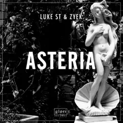 Asteria - Single by Luke ST & ZYEK album reviews, ratings, credits