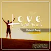 Love Is All There Is (feat. Medy) - Single album lyrics, reviews, download