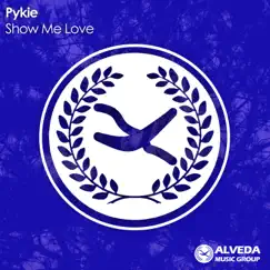 Show Me Love - Single by Pykie album reviews, ratings, credits