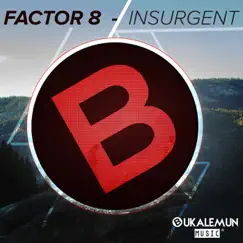 Insurgent - Single by Factor8 album reviews, ratings, credits