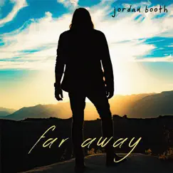 Far Away - EP by Jordan Booth album reviews, ratings, credits