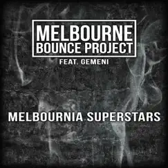 Melbournia Superstars (feat. Gemeni) - Single by Melbourne Bounce Project album reviews, ratings, credits
