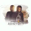 Adicto a Ti (Remix) [feat. Santi] - Single album lyrics, reviews, download
