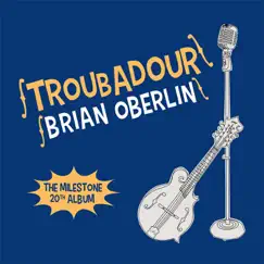 Troubadour by Brian Oberlin album reviews, ratings, credits