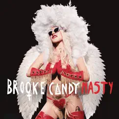 Nasty - Single by Brooke Candy album reviews, ratings, credits