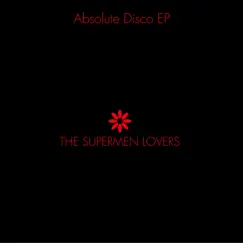 Absolute Disco - EP by The Supermen Lovers album reviews, ratings, credits