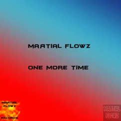One More Time - Single by Martial Flowz album reviews, ratings, credits