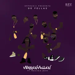 VakkenVullen (feat. Mula B & Louis) - Single by De Fellas album reviews, ratings, credits