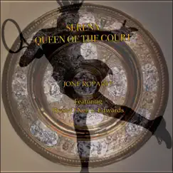 Serena Queen of the Court (feat. Ryan-O'Neil S. Edwards) Song Lyrics