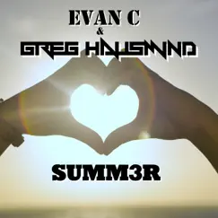 Summ3r - Single by Evan C & Greg Hausmind album reviews, ratings, credits