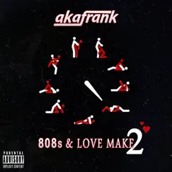 808s & Love Make 2 by AkaFrank album reviews, ratings, credits