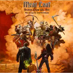 Braver Than We Are (Deluxe Edition) by Meat Loaf album reviews, ratings, credits