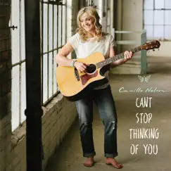 Can't Stop Thinking of You - Single by Camille Nelson album reviews, ratings, credits