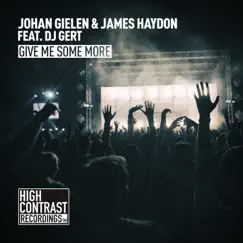 Give Me Some More (feat. DJ Gert) - Single by Johan Gielen & James Haydon album reviews, ratings, credits