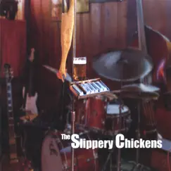 The Slippery Chickens by The Slippery Chickens album reviews, ratings, credits