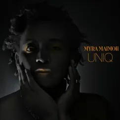 Uniq - EP by Myra Maimoh album reviews, ratings, credits