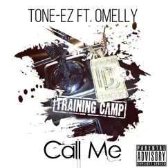 Call Me (feat. Omelly) - Single by Tone Ez album reviews, ratings, credits