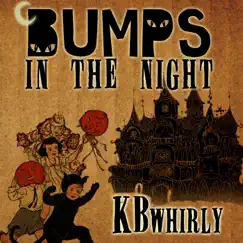 Bumps in the Night - Single by KB Whirly album reviews, ratings, credits