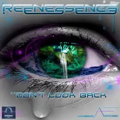 Don't Look Back - EP by Reenessence album reviews, ratings, credits
