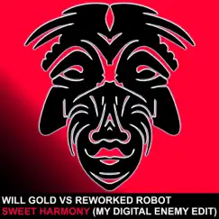 Sweet Harmony (Will Gold vs. Reworked Robot) - Single by Will Gold & Reworked Robot album reviews, ratings, credits