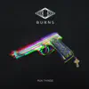 Run Things - Single album lyrics, reviews, download