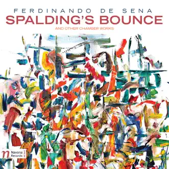 Ferdinando De Sena: Spalding's Bounce & Other Chamber Works by Various Artists album download