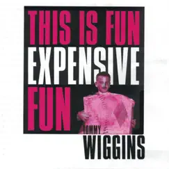 Expensive Fun by Tommy Wiggins album reviews, ratings, credits