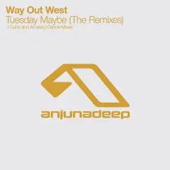 Tuesday Maybe (The Remixes) - EP by Way Out West album reviews, ratings, credits