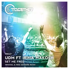 Set Me Free (feat. Irina Makosh) - Single by UDM album reviews, ratings, credits