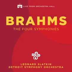 Brahms: The Four Symphonies (Live) by Detroit Symphony Orchestra & Leonard Slatkin album reviews, ratings, credits