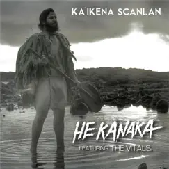 He Kanaka (feat. The Vitals 808) - Single by Ka'ikena Scanlan album reviews, ratings, credits