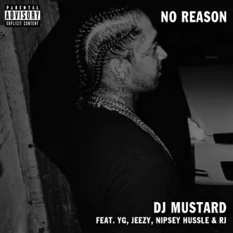 No Reason (feat. YG, Jeezy & RJ) - Single by Mustard & Nipsey Hussle album download