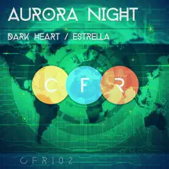Dark Heart / Estrella - EP by Aurora Night album reviews, ratings, credits