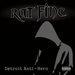 Detroit Anti-Hero by Rat Finc album reviews, ratings, credits