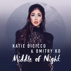 Middle of Night (Jazzy Version) - Single by Katie DiCicco & Dmitry Ko album reviews, ratings, credits