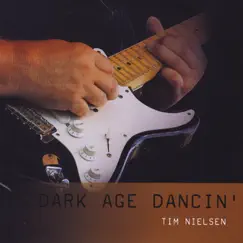 Dark Age Dancin' by Tim Nielsen album reviews, ratings, credits