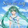 Seize the day - Single album lyrics, reviews, download