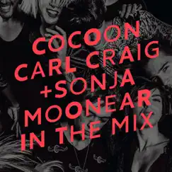 Cocoon Ibiza mixed by Carl Craig and Sonja Moonear by Carl Craig & Sonja Moonear album reviews, ratings, credits