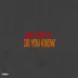 Do You Know (feat. Kokane) - Single album cover