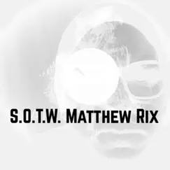 S.O.T.W. - Single by Matthew Rix album reviews, ratings, credits