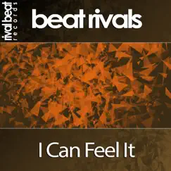 I Can Feel It - Single by Beat Rivals album reviews, ratings, credits