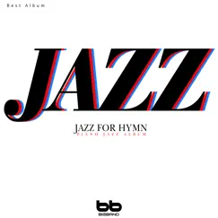 Jazz for Hymn Piano Jazz Album by Bigband album reviews, ratings, credits