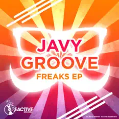 Freaks - Single by Javy Groove album reviews, ratings, credits
