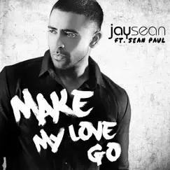 Make My Love Go (feat. Sean Paul) Song Lyrics