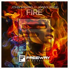 Fire (feat. Jonny Rose) - Single by John Amaro album reviews, ratings, credits